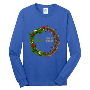 This Is The Season This Is The Reason Christian Xmas Wreath Funny Gift Tall Long Sleeve T-Shirt