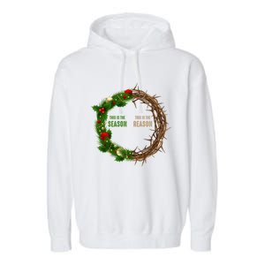 This Is The Season This Is The Reason Christian Xmas Wreath Funny Gift Garment-Dyed Fleece Hoodie