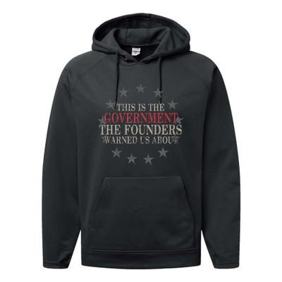 This Is The Government The Founders Warned Us About Performance Fleece Hoodie