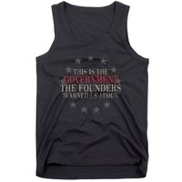 This Is The Government The Founders Warned Us About Tank Top