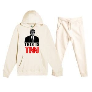 This Is TNN Funny Trump This Is TNN Premium Hooded Sweatsuit Set