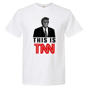 This Is TNN Funny Trump This Is TNN Garment-Dyed Heavyweight T-Shirt