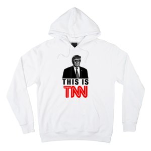 This Is TNN Funny Trump This Is TNN Hoodie