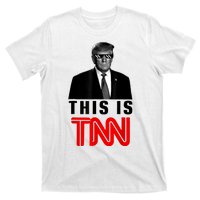 This Is TNN Funny Trump This Is TNN T-Shirt