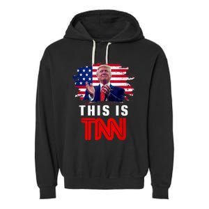 This Is TNN Funny Trump This Is TNN Garment-Dyed Fleece Hoodie