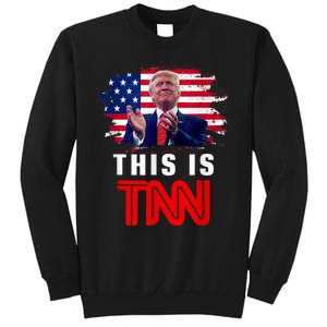 This Is TNN Funny Trump This Is TNN Tall Sweatshirt