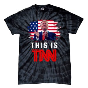 This Is TNN Funny Trump This Is TNN Tie-Dye T-Shirt