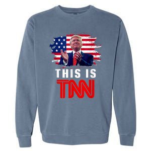 This Is TNN Funny Trump This Is TNN Garment-Dyed Sweatshirt