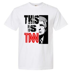 This Is TNN Funny Trump This Is TNN Garment-Dyed Heavyweight T-Shirt