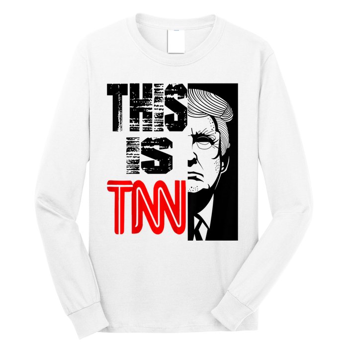 This Is TNN Funny Trump This Is TNN Long Sleeve Shirt