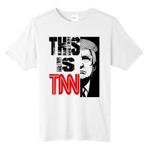 This Is TNN Funny Trump This Is TNN Tall Fusion ChromaSoft Performance T-Shirt