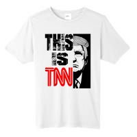 This Is TNN Funny Trump This Is TNN Tall Fusion ChromaSoft Performance T-Shirt