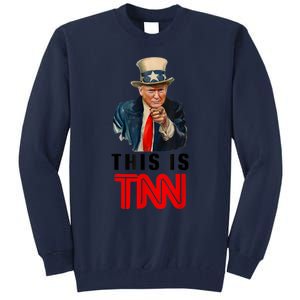 This Is TNN Funny Trump Tall Sweatshirt