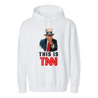 This Is TNN Funny Trump Garment-Dyed Fleece Hoodie