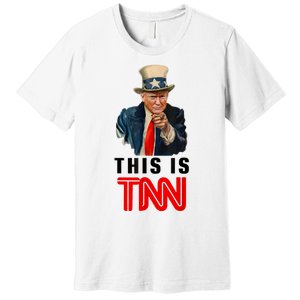 This Is TNN Funny Trump Premium T-Shirt