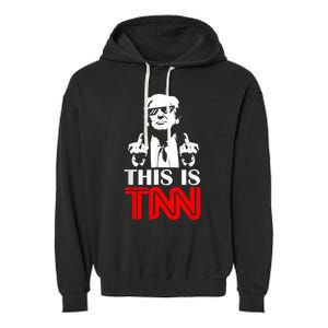 This Is TNN Funny Trump This Is TNN Garment-Dyed Fleece Hoodie