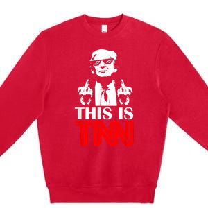 This Is TNN Funny Trump This Is TNN Premium Crewneck Sweatshirt