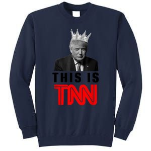 This Is TNN Funny Trump Tall Sweatshirt