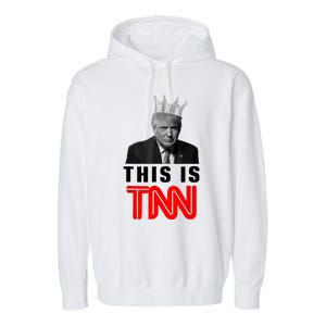 This Is TNN Funny Trump Garment-Dyed Fleece Hoodie