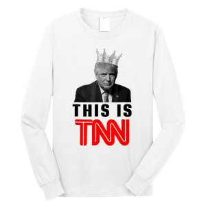 This Is TNN Funny Trump Long Sleeve Shirt