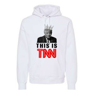 This Is TNN Funny Trump Premium Hoodie