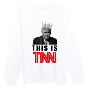 This Is TNN Funny Trump Premium Crewneck Sweatshirt