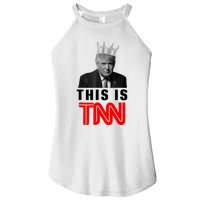 This Is TNN Funny Trump Women's Perfect Tri Rocker Tank