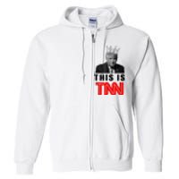 This Is TNN Funny Trump Full Zip Hoodie