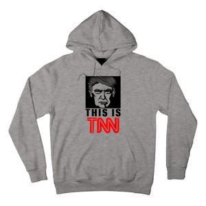 This Is TNN Funny Trump This Is TNN Tall Hoodie