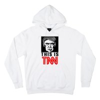 This Is TNN Funny Trump This Is TNN Hoodie