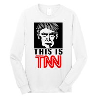 This Is TNN Funny Trump This Is TNN Long Sleeve Shirt