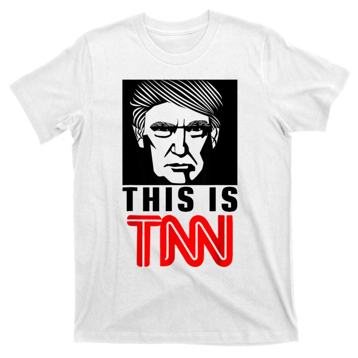 This Is TNN Funny Trump This Is TNN T-Shirt