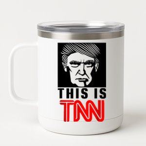 This Is TNN Funny Trump This Is TNN 12 oz Stainless Steel Tumbler Cup