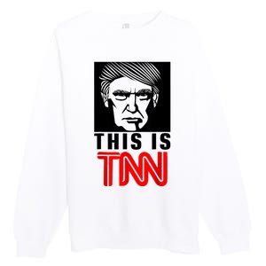 This Is TNN Funny Trump This Is TNN Premium Crewneck Sweatshirt