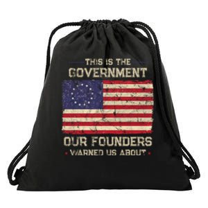 This Is The Government Our Founders Warned Us About Patriot American Flag Drawstring Bag