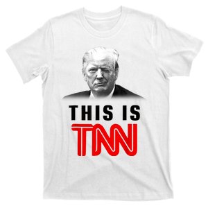 This Is TNN Funny Trump This Is TNN T-Shirt