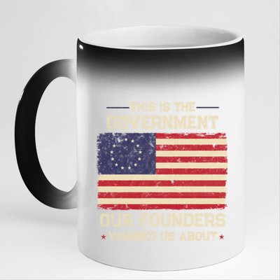 This Is The Government Our Founders Warned Us About Patriot American Flag 11oz Black Color Changing Mug