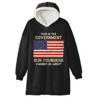 This Is The Government Our Founders Warned Us About Patriot American Flag Hooded Wearable Blanket