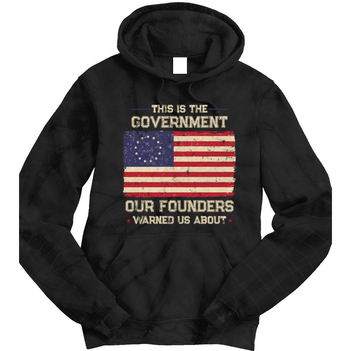 This Is The Government Our Founders Warned Us About Patriot American Flag Tie Dye Hoodie