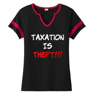 Taxation Is Theft Funny Ladies Halftime Notch Neck Tee