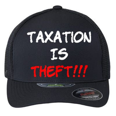 Taxation Is Theft Funny Flexfit Unipanel Trucker Cap