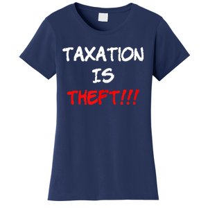 Taxation Is Theft Funny Women's T-Shirt