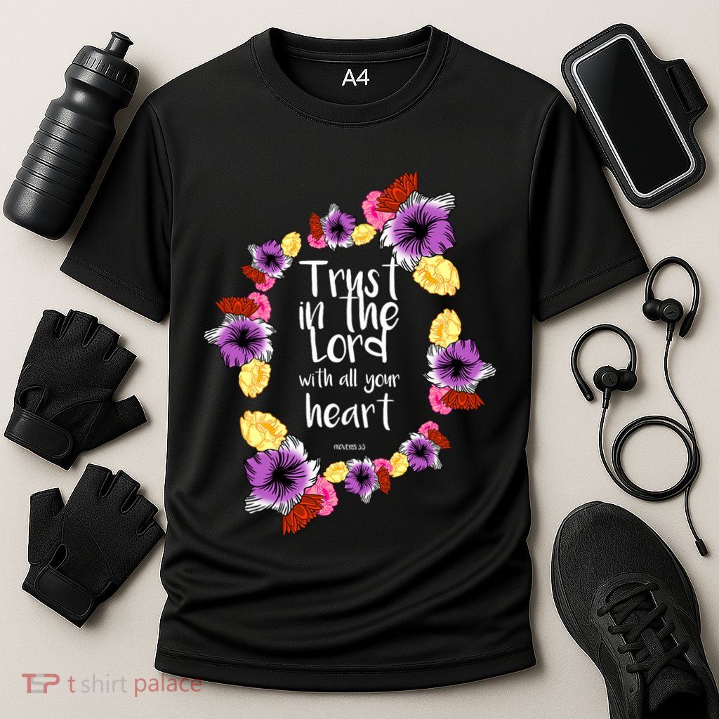 Trust In The Lord Scriptural Quote Biblical Performance Shirt