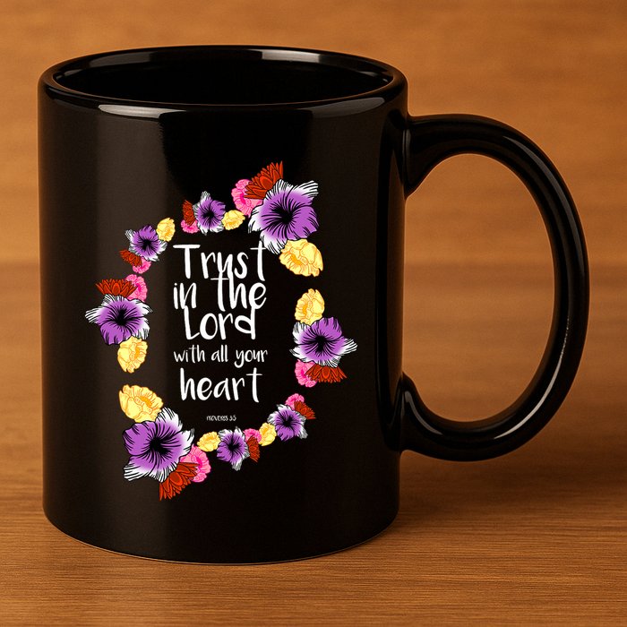 Trust In The Lord Scriptural Quote Biblical 11oz C Handle Ceramic Mug
