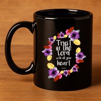 Trust In The Lord Scriptural Quote Biblical 11oz C Handle Ceramic Mug