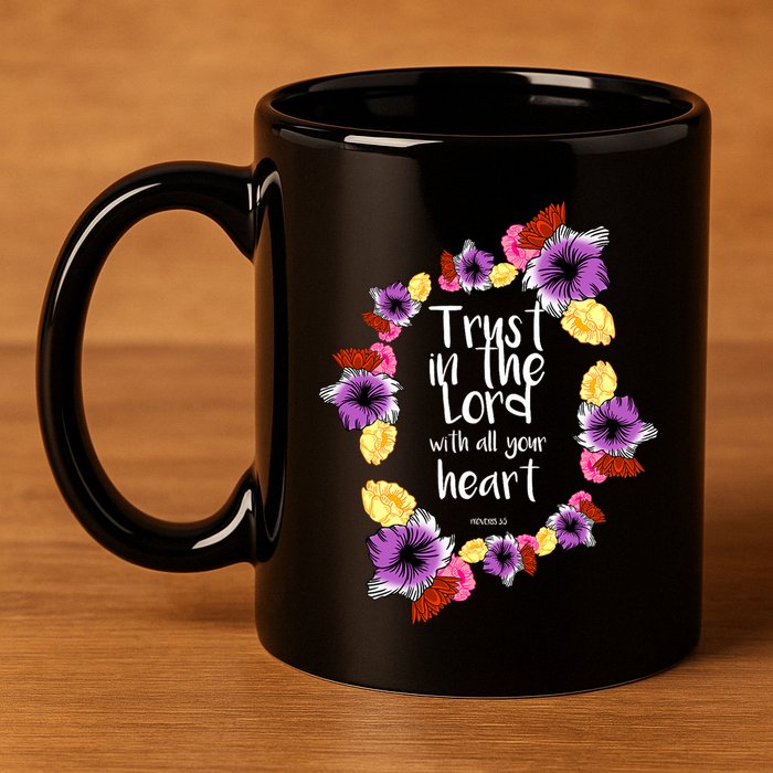 Trust In The Lord Scriptural Quote Biblical 11oz C Handle Ceramic Mug