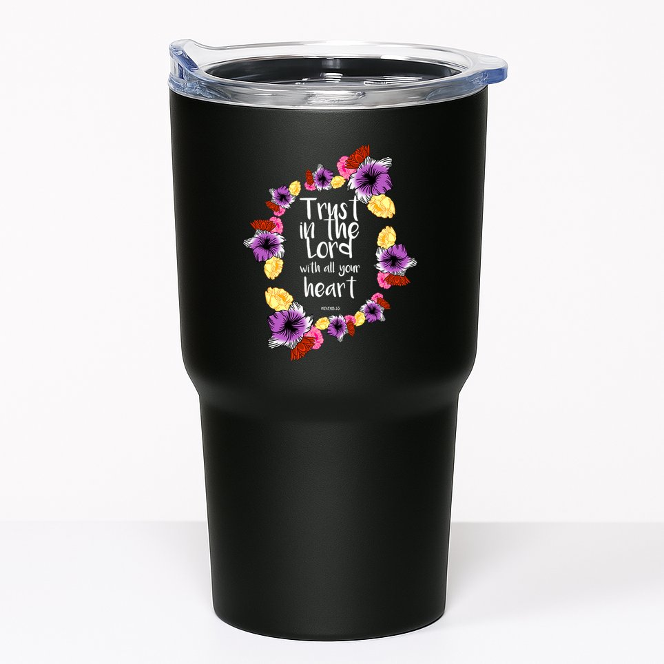 Trust In The Lord Scriptural Quote Biblical Tumbler