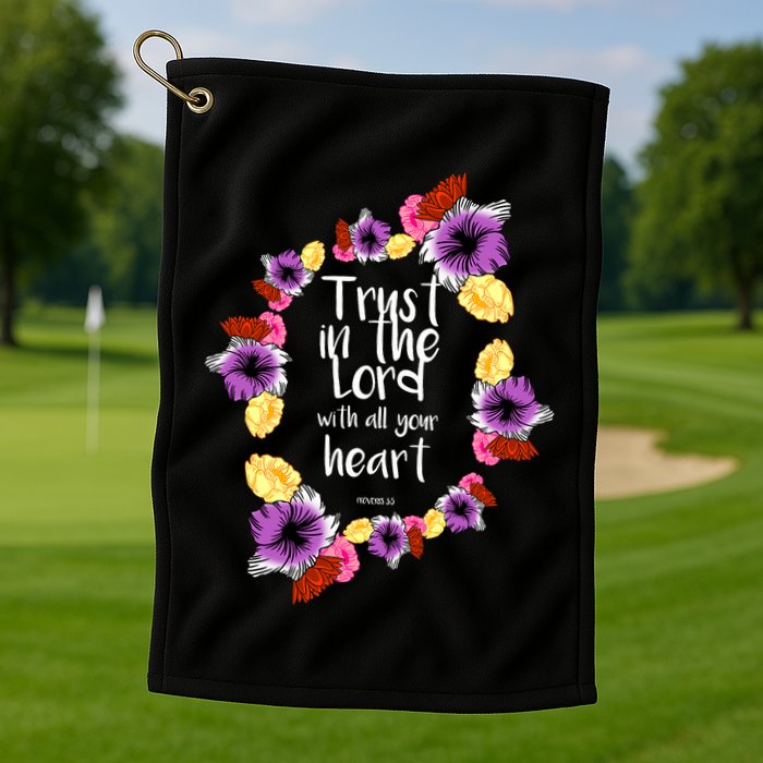 Trust In The Lord Scriptural Quote Biblical Golf Towel