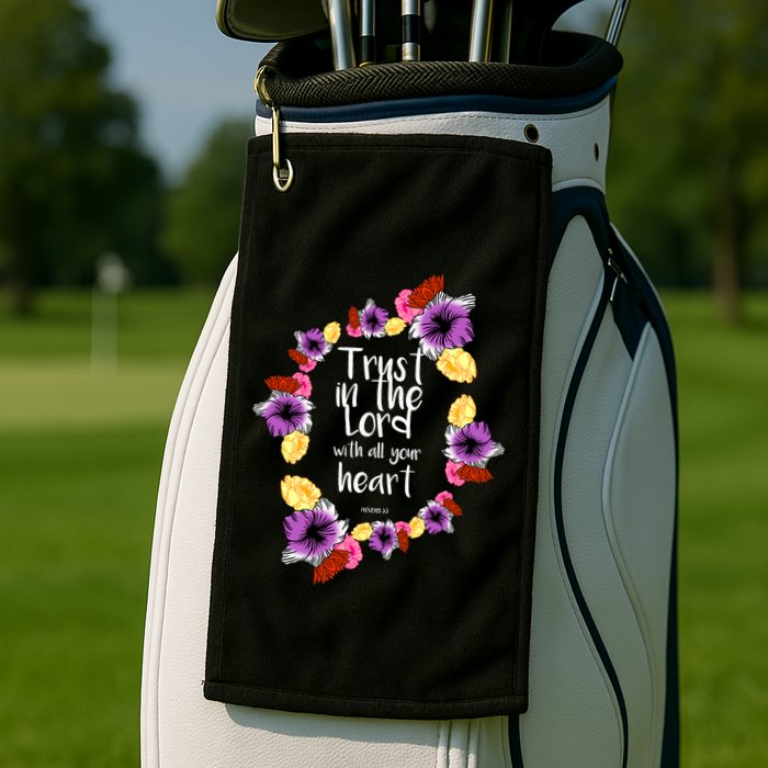 Trust In The Lord Scriptural Quote Biblical Golf Towel