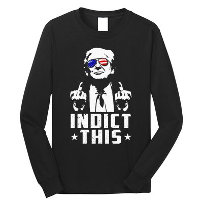 Trump Indict This Political Arrest For Republican Long Sleeve Shirt